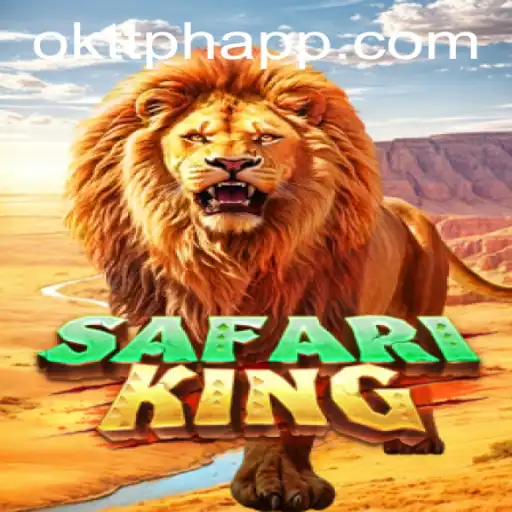 Discover the Thrilling World of SafariKing on OKTT App